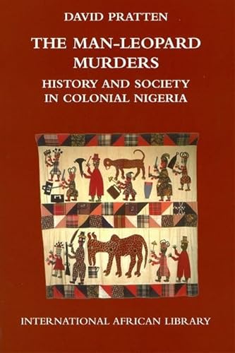 9780748625536: The Man-Leopard Murders: History and Society in Colonial Nigeria (International African Library)