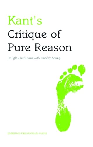 9780748627387: Kant's Critique of Pure Reason: An Edinburgh Philosophical Guide (Edinburgh Philosophical Guides)