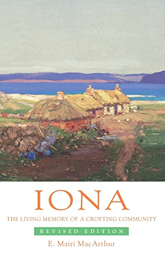 9780748632602: Iona: The Living Memory of a Crofting Community