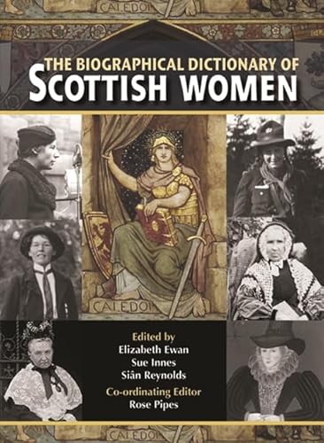 Stock image for The Biographical Dictionary of Scottish Women: From Earliest Times to 2004 for sale by WorldofBooks