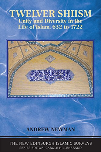 Stock image for Twelver Shi'ism Unity and Diversity in the Life of Islam The New Edinburgh Islamic Surveys Unity and Diversity in the Life of Islam, 632 to 1722 for sale by PBShop.store US