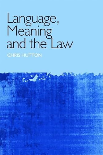 Language, Meaning and the Law (9780748633517) by Hutton, Christopher