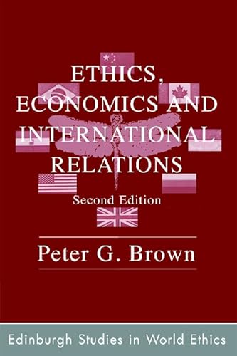 Beispielbild fr Ethics, Economics and International Relations: Transparent Sovereignty in the Commonwealth of Life zum Verkauf von G. & J. CHESTERS