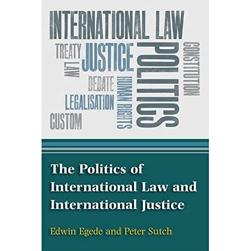Stock image for The Politics of International Law and International Justice for sale by AwesomeBooks