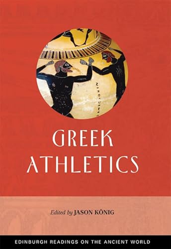 Stock image for Greek Athletics (Edinburgh Readings on the Ancient World) for sale by Midtown Scholar Bookstore
