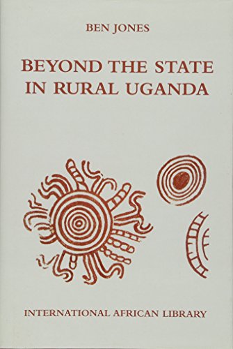 9780748635184: Beyond the State in Rural Uganda (International African Library)