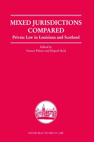 Stock image for Mixed Jurisdictions Compared: Private Law in Louisiana and Scotland (Edinburgh Studies in Law) for sale by Midtown Scholar Bookstore