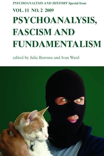 Imagen de archivo de Psychoanalysis, Fascism, and Fundamentalism: Psychoanalysis, Fascism, Fundamentalism: Psychoanalysis and History Volume 11, Issue 2 (Historical Studies) a la venta por Midtown Scholar Bookstore