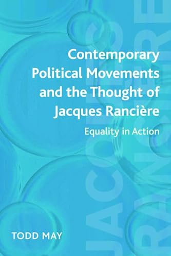 Stock image for Contemporary Political Movements and the Thought of Jacques Ranci re: Contemporary Political Movements and the Thought of Jacques Ranciere: Equality in Action for sale by Midtown Scholar Bookstore