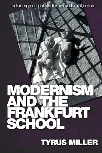 9780748640188: Modernism and the Frankfurt School (Edinburgh Critical Studies in Modernist Culture)