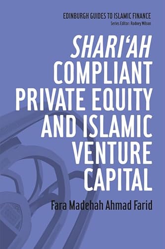 9780748640478: Shari'ah Compliant Private Equity and Islamic Venture Capital (Edinburgh Guides to Islamic Finance)