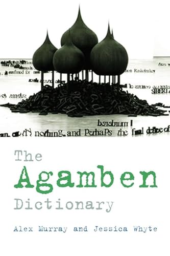 9780748640591: The Agamben Dictionary (Philosophical Dictionaries)