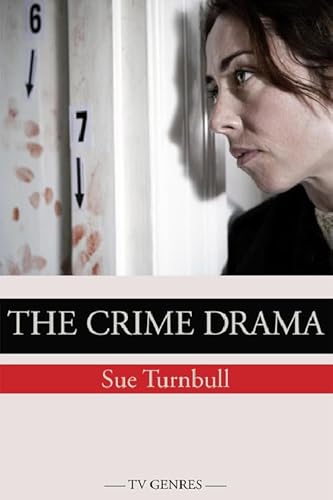 Imagen de archivo de The Crime Drama: The TV Crime Drama (TV Genres) a la venta por Brook Bookstore