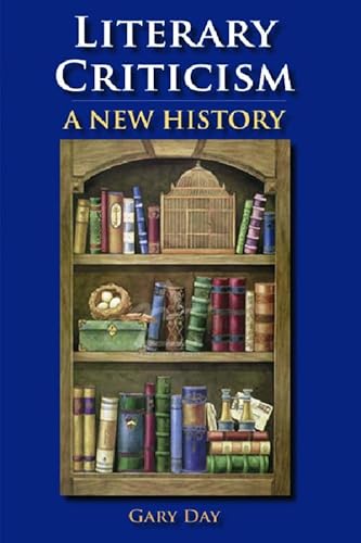 Literary Criticism: A New History - Gary E. Day