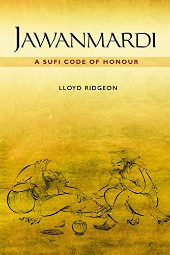 Jawanmardi: A Sufi Code of Honour - Ridgeon, Lloyd