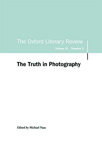 Stock image for The Truth in Photography: Oxford Literary Review Volume 32, Issue 2 (Oxford Literary Review Special Issues) for sale by Midtown Scholar Bookstore