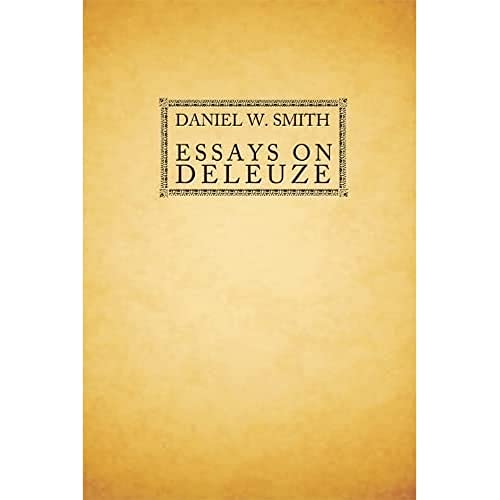 Essays on Deleuze (9780748643325) by Smith, Daniel W.