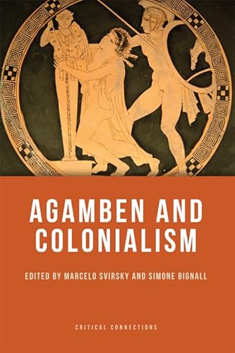 9780748643943: Agamben and Colonialism