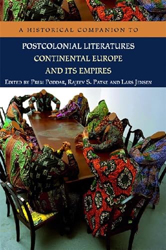 Stock image for A Historical Companion to Postcolonial Literatures - Continental Europe and Its Empires for sale by Better World Books