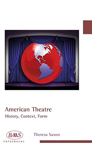 Stock image for American Theatre History, Context, Form British Association for American Studies BAAS Paperbacks for sale by PBShop.store US