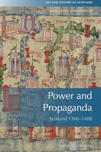 9780748645879: Power and Propaganda: Scotland 1306-1488