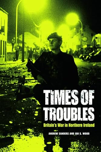 Beispielbild fr Times of Troubles Britain's War in Northern Ireland zum Verkauf von PBShop.store US