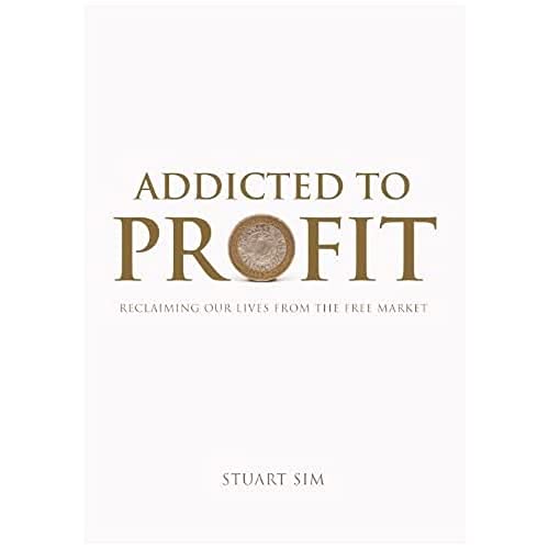 Imagen de archivo de Addicted to Profit: Reclaiming Our Lives from the Free Market a la venta por Hay-on-Wye Booksellers