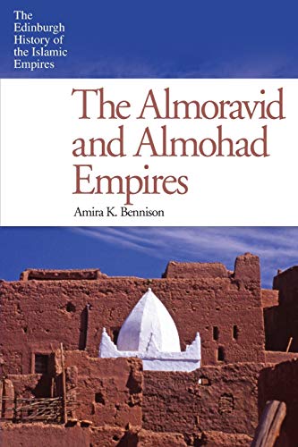 9780748646807: The Almoravid and Almohad Empires (Edinburgh History of the Islamic Empires)