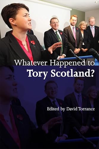 Beispielbild fr Whatever Happened to Tory Scotland? zum Verkauf von WorldofBooks