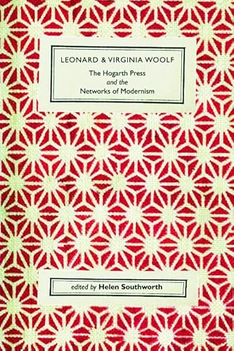 Stock image for Leonard and Virginia Woolf, the Hogarth Press and the networks of modernism for sale by Hammer Mountain Book Halls, ABAA