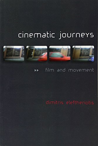 Stock image for Cinematic Journeys: Film and Movement for sale by Bulrushed Books