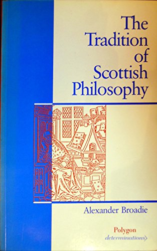 Stock image for The Tradition of Scottish Philosophy (Determinations S.) for sale by WorldofBooks