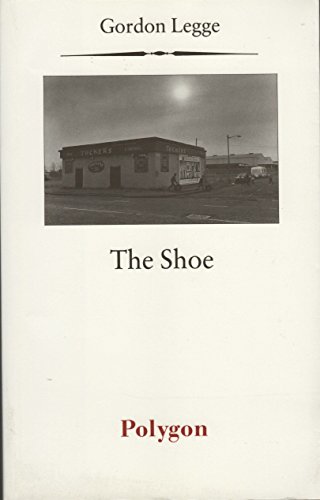 The Shoe (9780748660803) by Legge, Gordon
