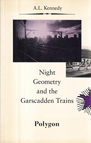 9780748660889: Night Geometry and the Garscadden Trains