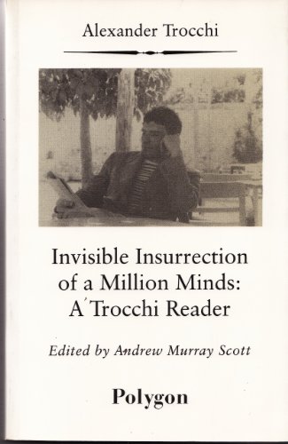 Beispielbild fr Invisible Insurrection of a Million Minds: A Trocchi Reader (Fiction series) zum Verkauf von WorldofBooks