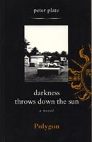 Beispielbild fr DARKNESS THROWS DOWN THE SUN zum Verkauf von marvin granlund