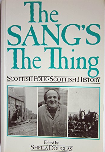 Beispielbild fr The Sang's the Thing: Voices from Lowland Scotland (Living memory) zum Verkauf von WorldofBooks
