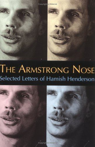 Beispielbild fr The Armstrong Nose: Selected Letters of Hamish Henderson zum Verkauf von MusicMagpie