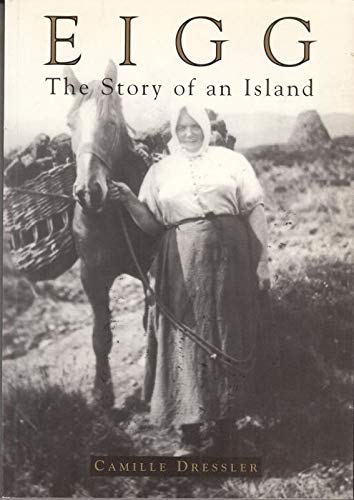 Beispielbild fr Eigg: The Story of an Island zum Verkauf von GF Books, Inc.