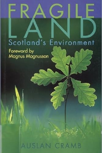 Stock image for Fragile Land: Scotland's Environment: The State of the Scottish Environment for sale by WorldofBooks