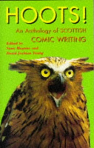 Beispielbild fr Hoots!: Anthology of Scottish Comic Writing zum Verkauf von WorldofBooks