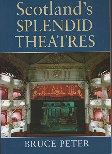 Scotland's Splendid Theatres.