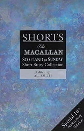 Beispielbild fr Shorts: The Macallan/Scotland on Sunday Short Story Collection zum Verkauf von SecondSale