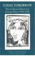 9780748662999: Today Tomorrow: Collected Poems, 1933-2000: The Collected Poems of George Bruce, 1933-2000
