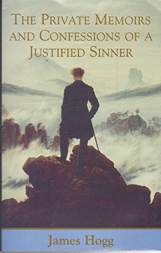 9780748663156: The Private Memoirs and Confessions of a Justified Sinner (Stirling/South Carolina Research Edition of the Collected Works of James Hogg): Written by ... Facts and Other Evidence by the Editor