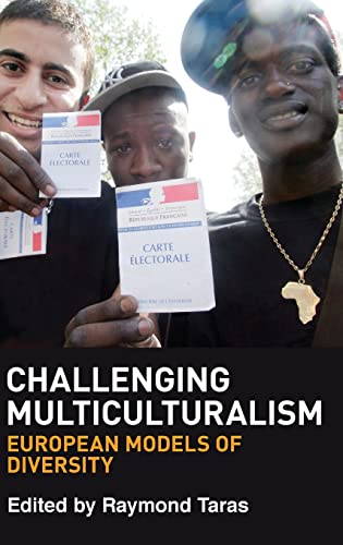 9780748664573: Challenging Multiculturalism: European Models of Diversity