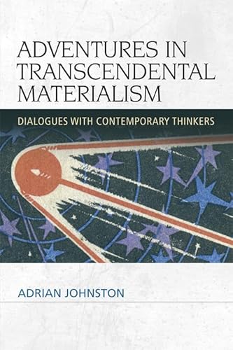 9780748673285: Adventures in Transcendental Materialism: Dialogues With Contemporary Thinkers