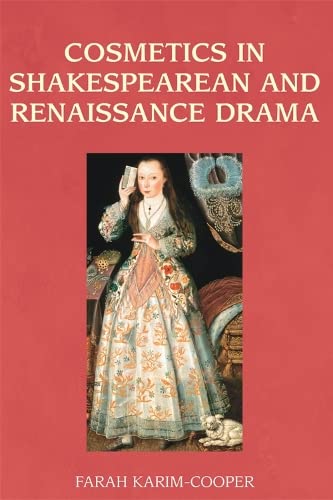 Beispielbild fr Cosmetics in Shakespearean and Renaissance Drama zum Verkauf von Ergodebooks