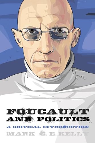 9780748676859: Foucault and Politics: A Critical Introduction