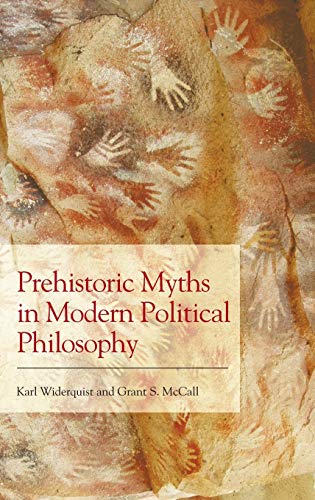 9780748678662: Prehistoric Myths in Modern Political Philosophy: Challenging Stone Age Stories